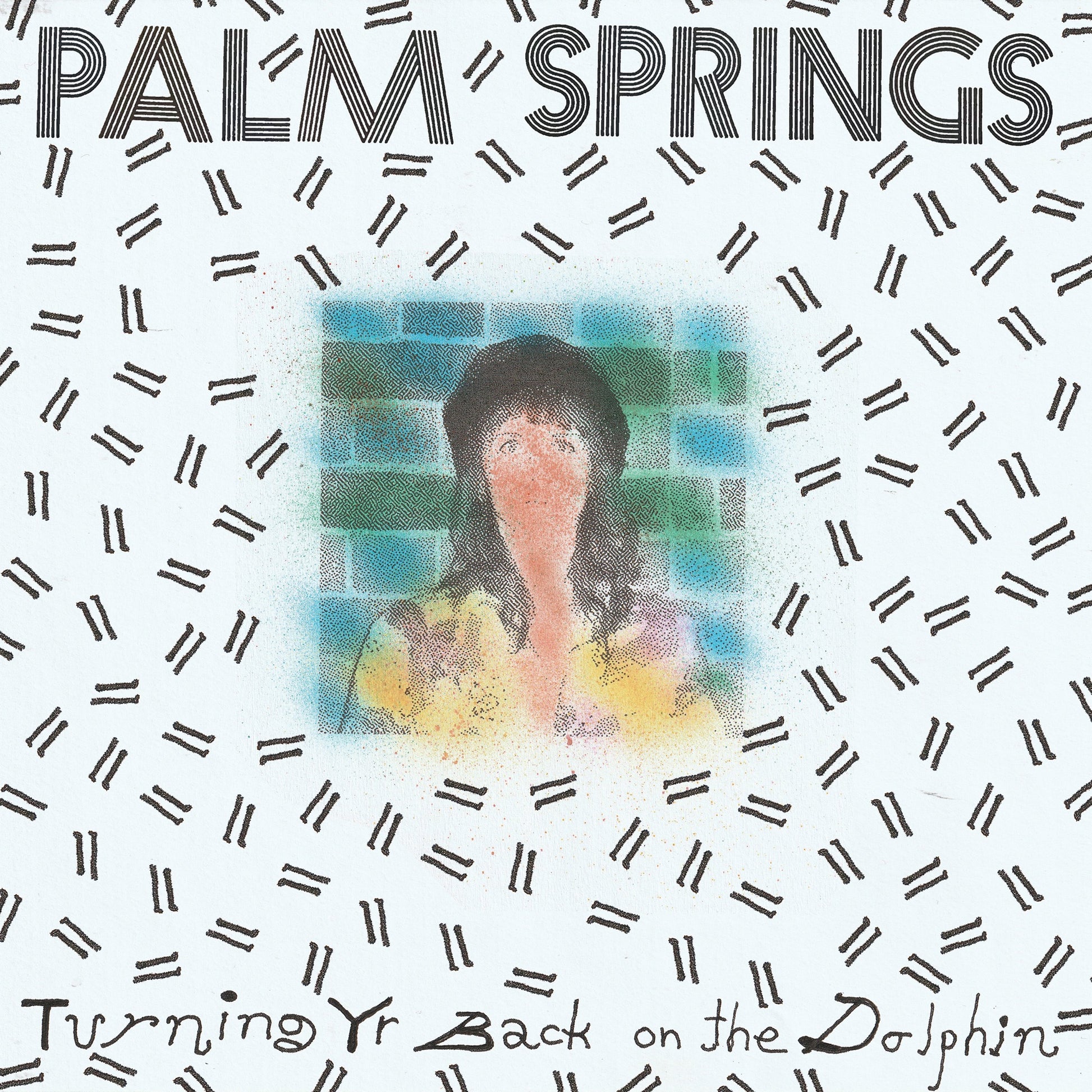 Palm Springs - Turning Yr Back on the Dolphin Album Cover
