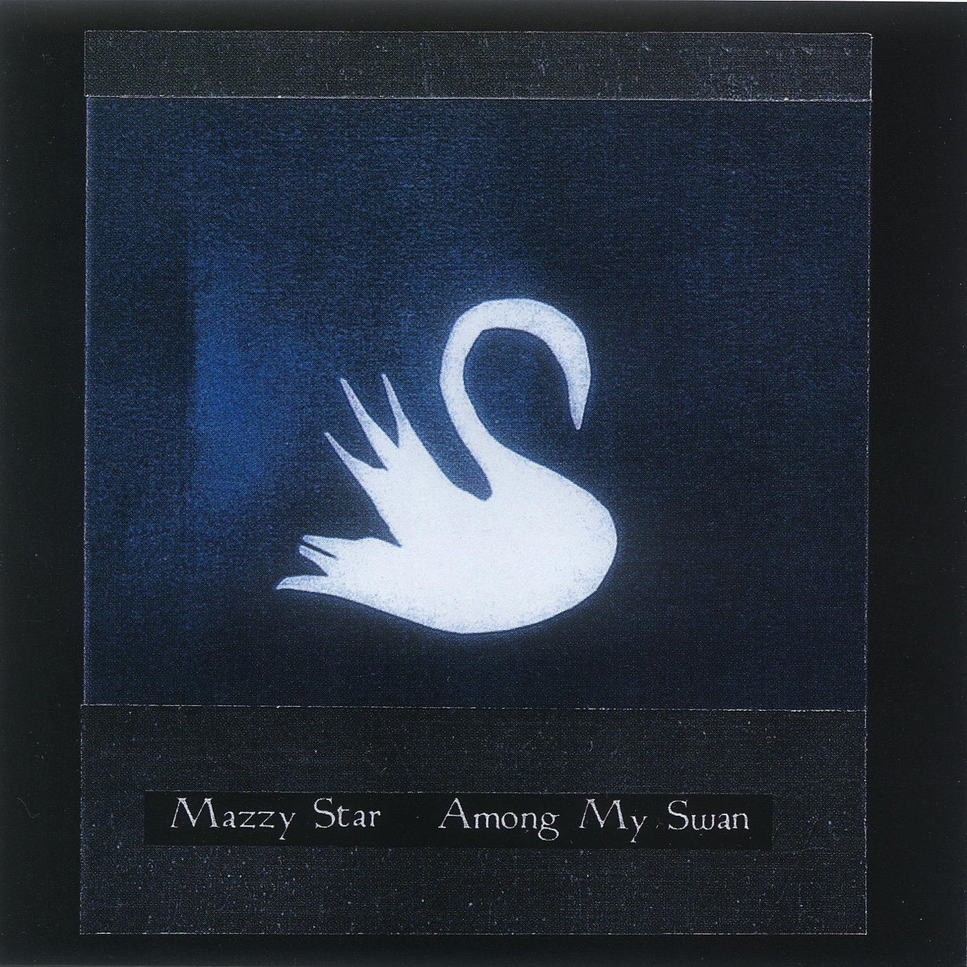 Mazzy Star - Among My Swan Album Cover