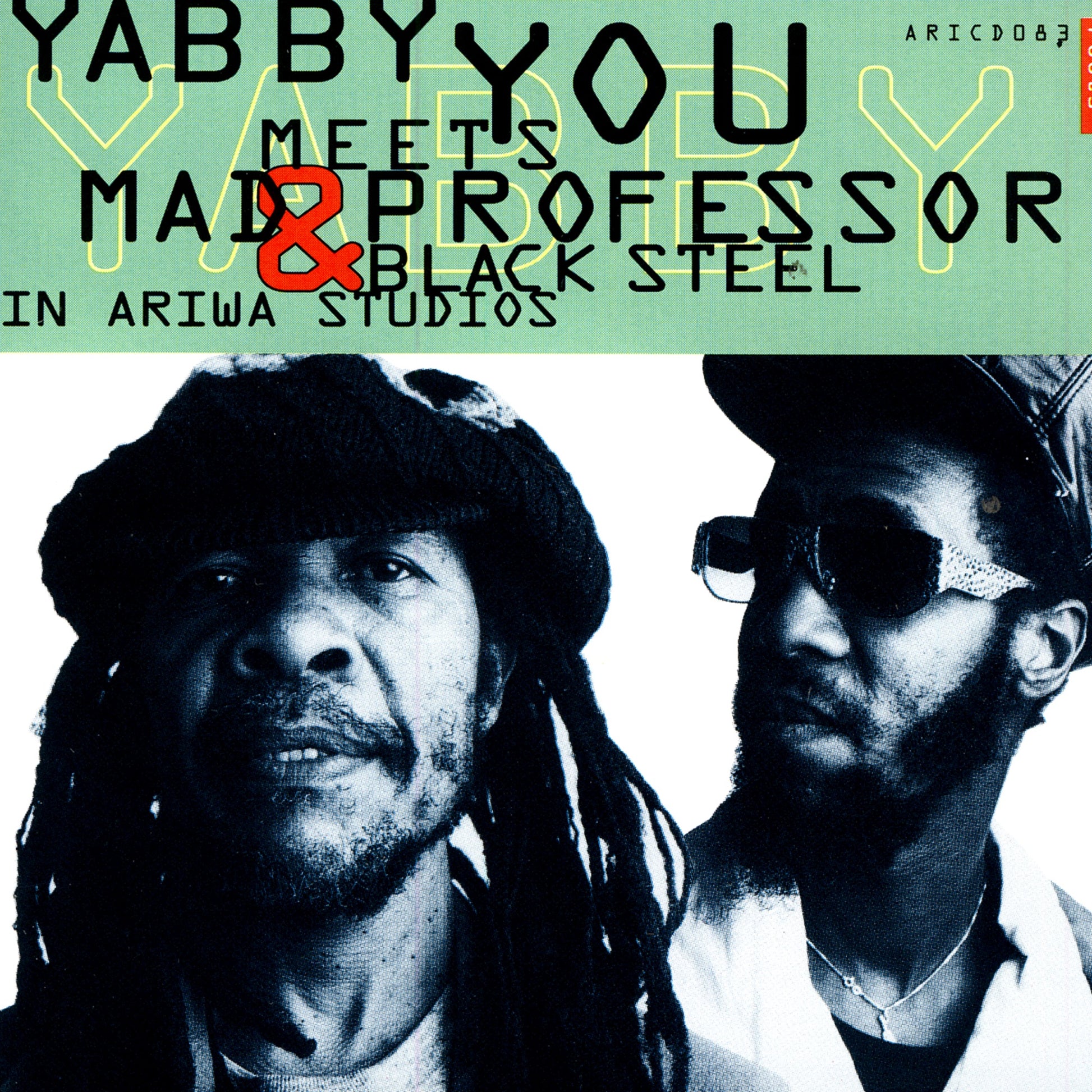 Yabby You Meets Mad Professor & Black Steel - Yabby You Meets Mad Professor & Black Steel In Ariwa Studio Album Cover