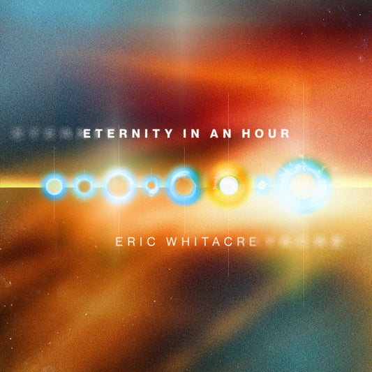 Eric Whitacre - Eternity in an Hour Album Cover