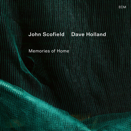 John Scofield & Dave Holland - Memories of Home Album Cover