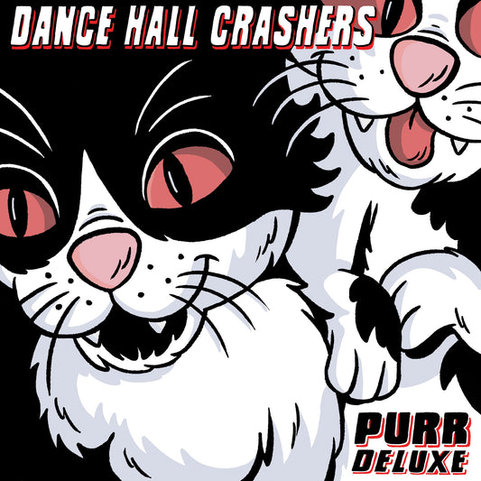 Dance Hall Crashers - Purr (Deluxe) Album Cover