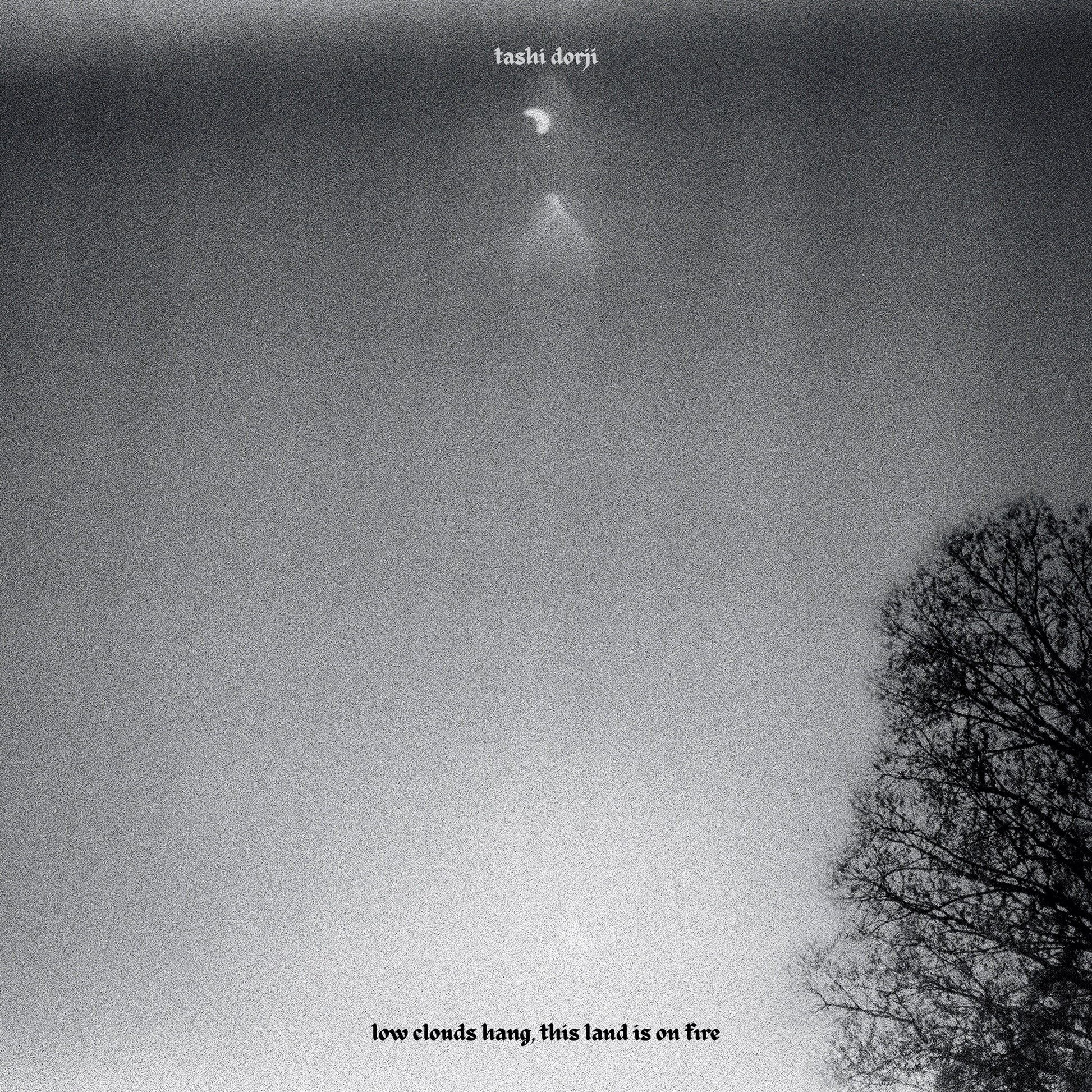 Tashi Dorji - Low Clouds Hang, This Land Is on Fire Album Cover