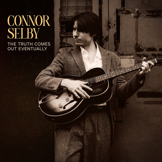 Connor Selby - The Truth Comes out Eventually Album Cover