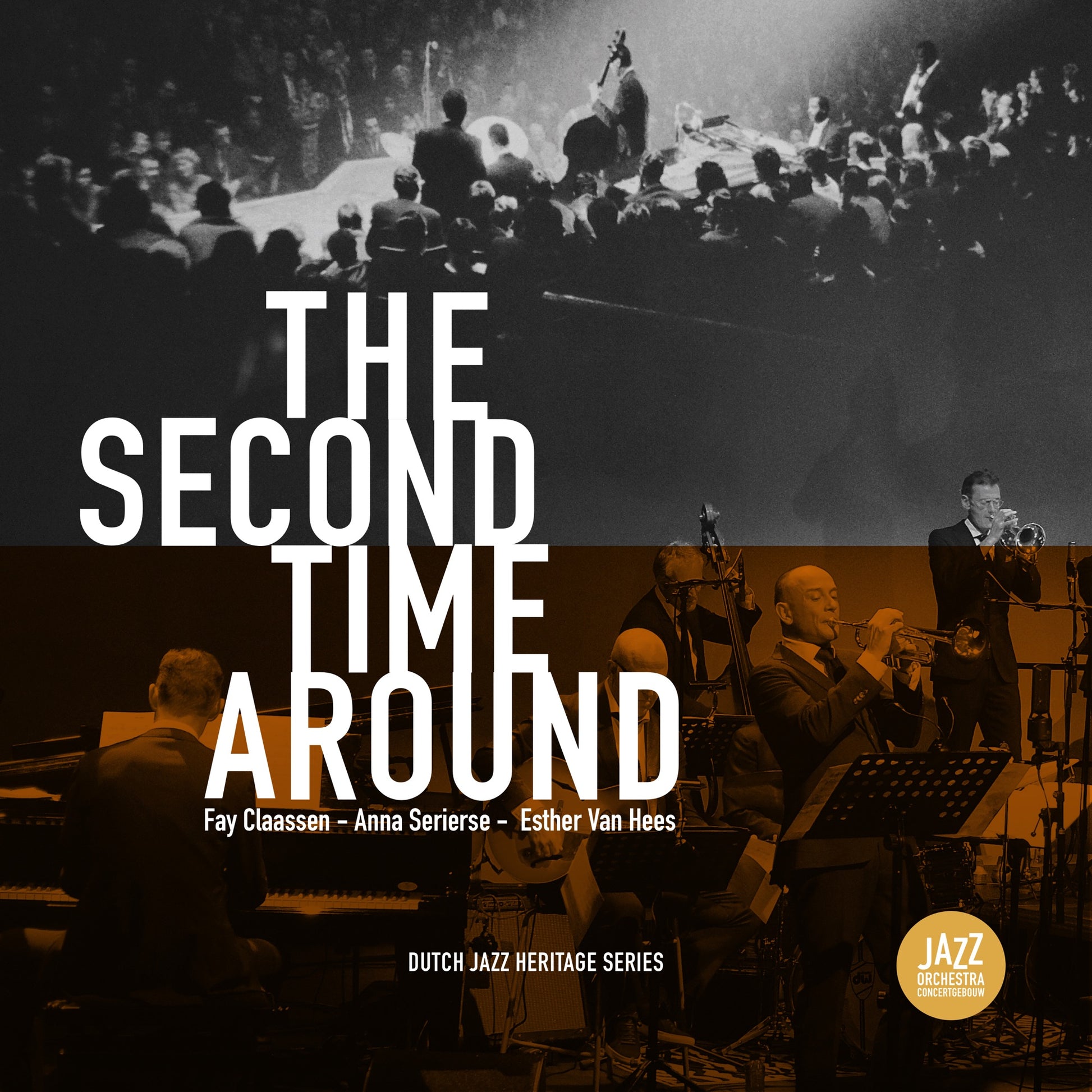 Fay Claassen, Anna Serierse, Esther Van Hees & Jazz Orchestra of the Concertgebouw - The Second Time Around (The Dutch Heritage Series) Album Cover