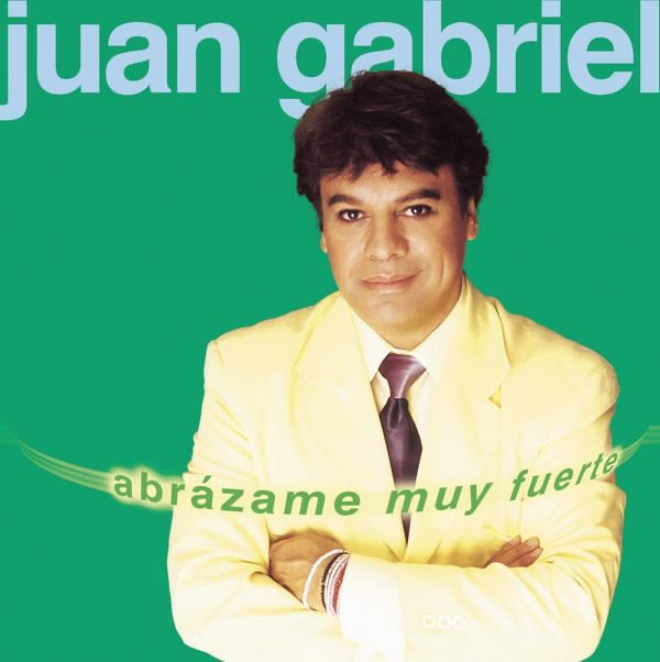 Juan Gabriel - Abrázame Muy Fuerte Album Cover