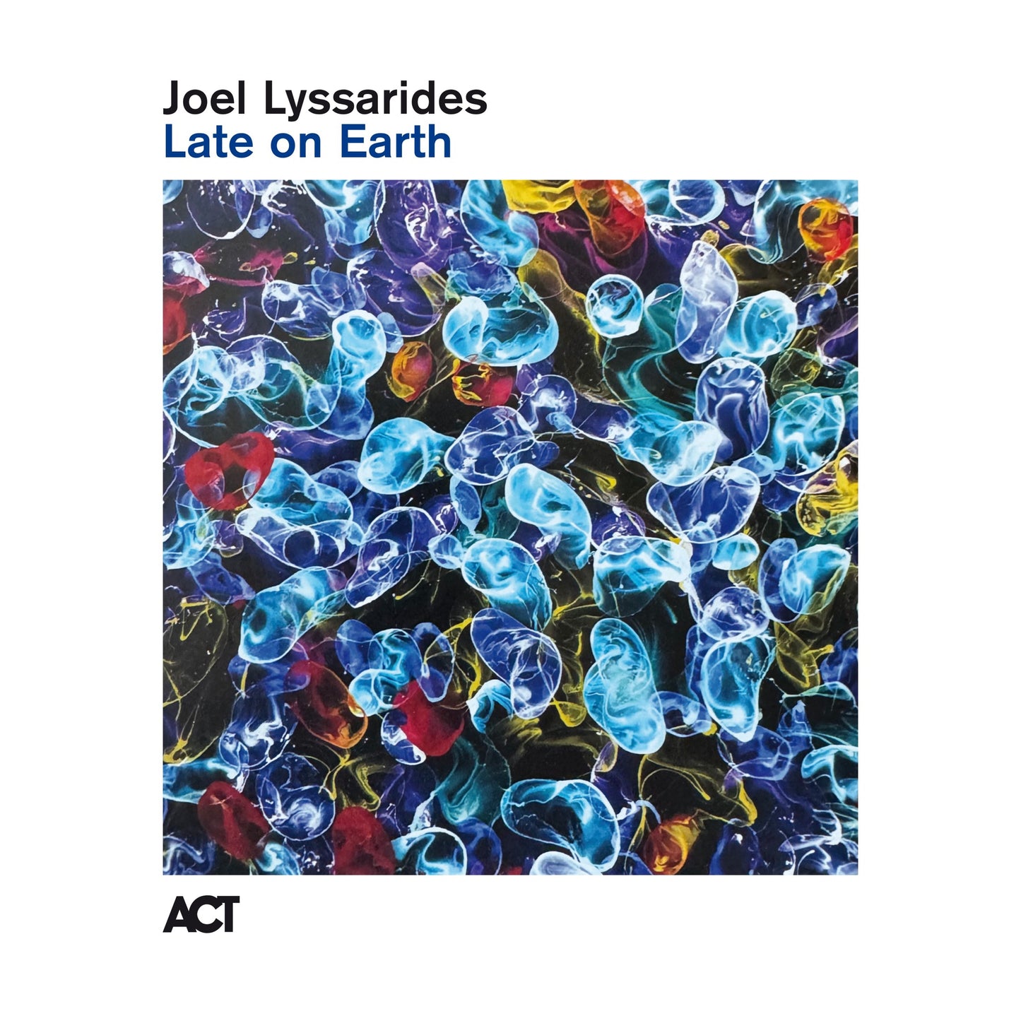 Joel Lyssarides - Late on Earth Album Cover