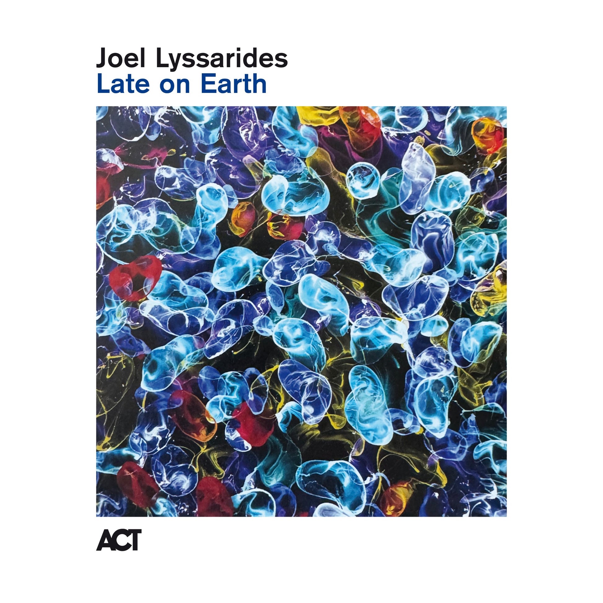 Joel Lyssarides - Late on Earth Album Cover