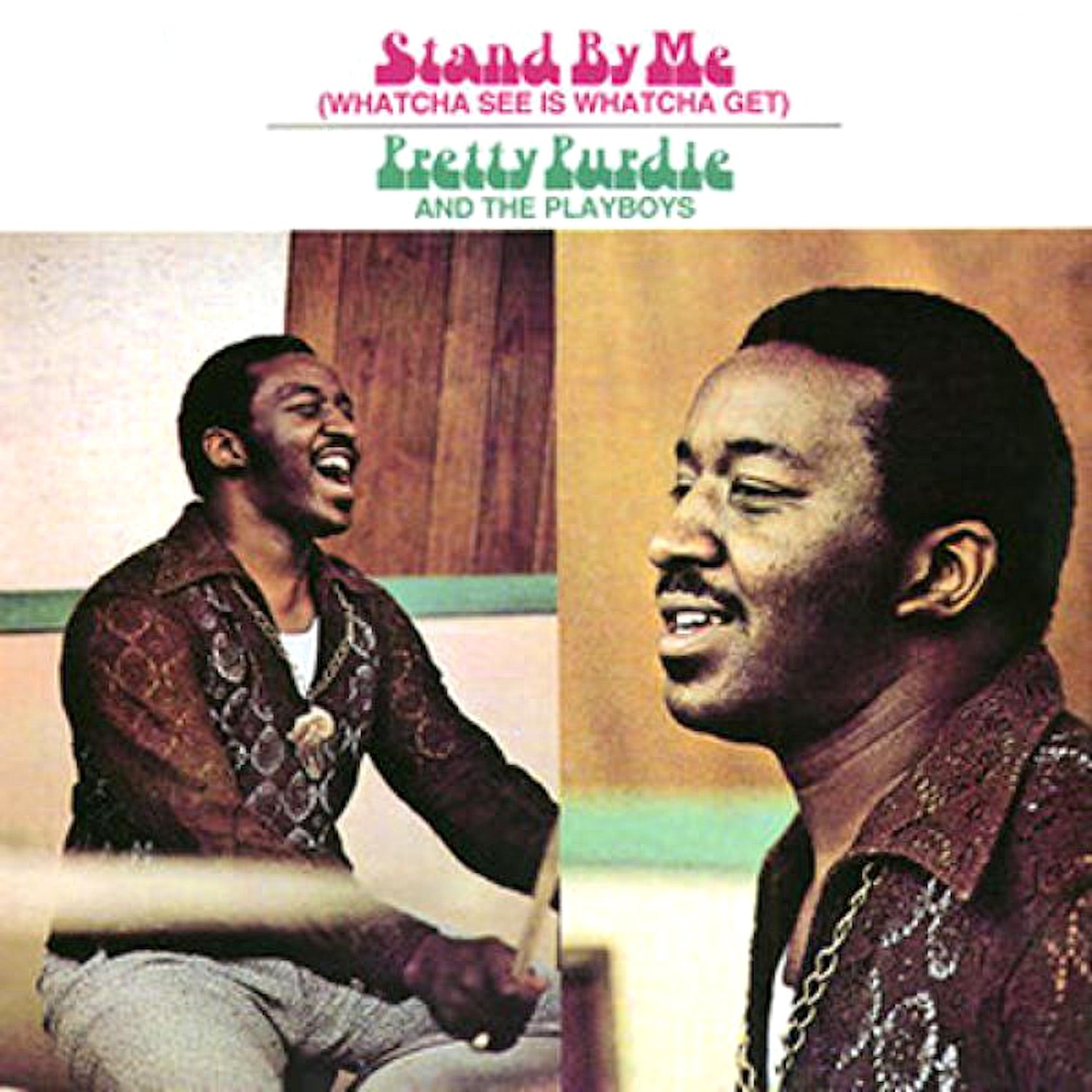 Pretty Purdie and the Playboys - Stand by Me (Whatcha See is Whatcha Get) Album Cover