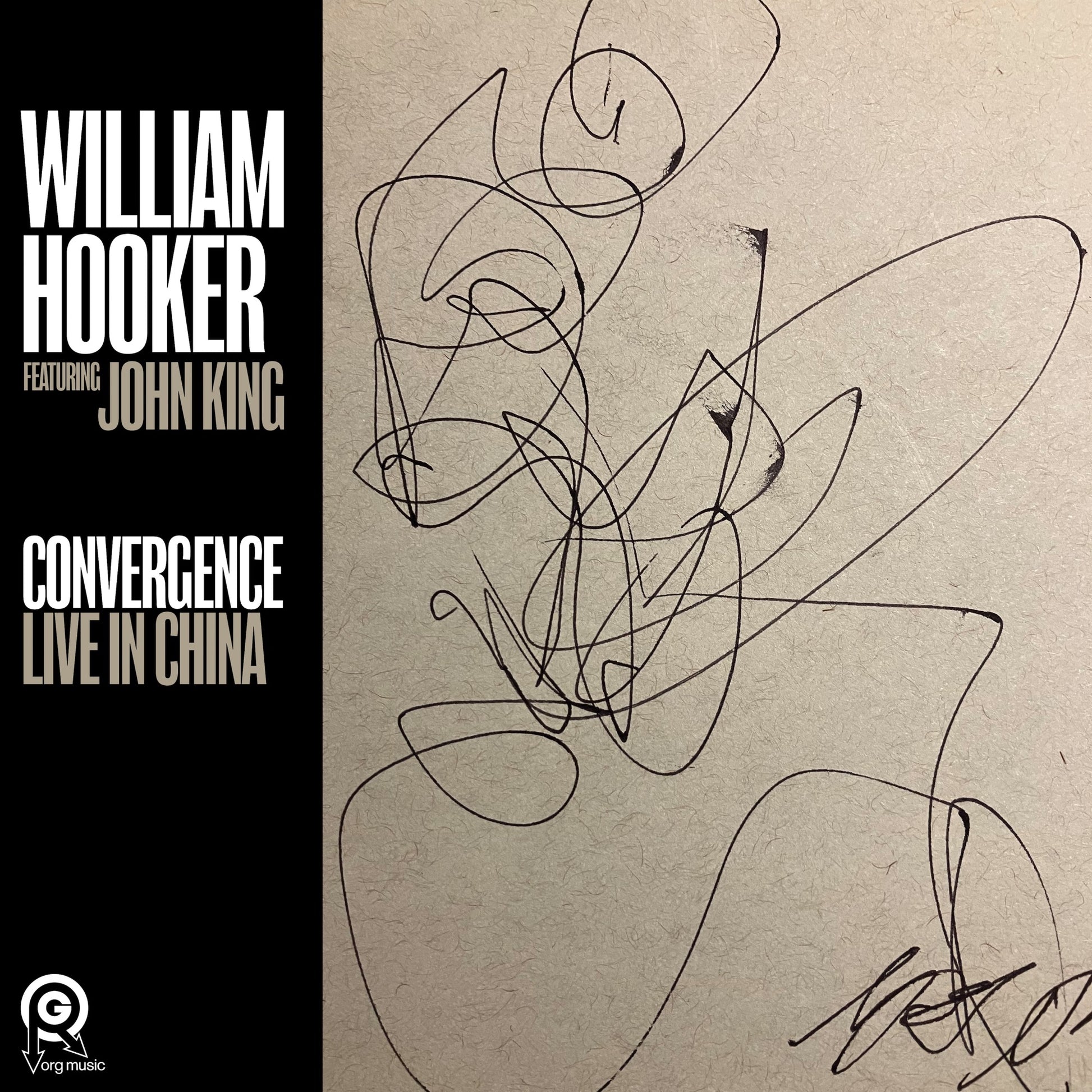 William Hooker - Convergence: Live in China (feat. John King) Album Cover