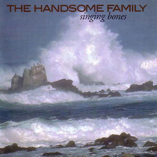 The Handsome Family - Singing Bones Album Cover