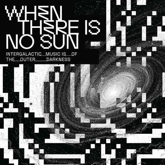 When There Is No Sun