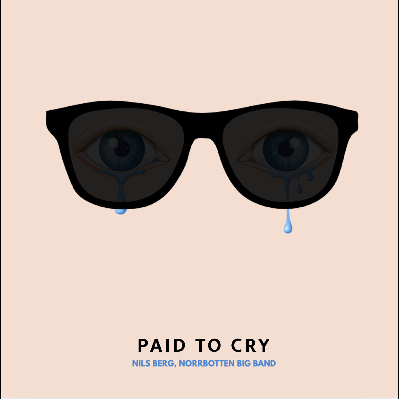 Nils Berg, Norrbotten Big Band - Paid To Cry Product Image