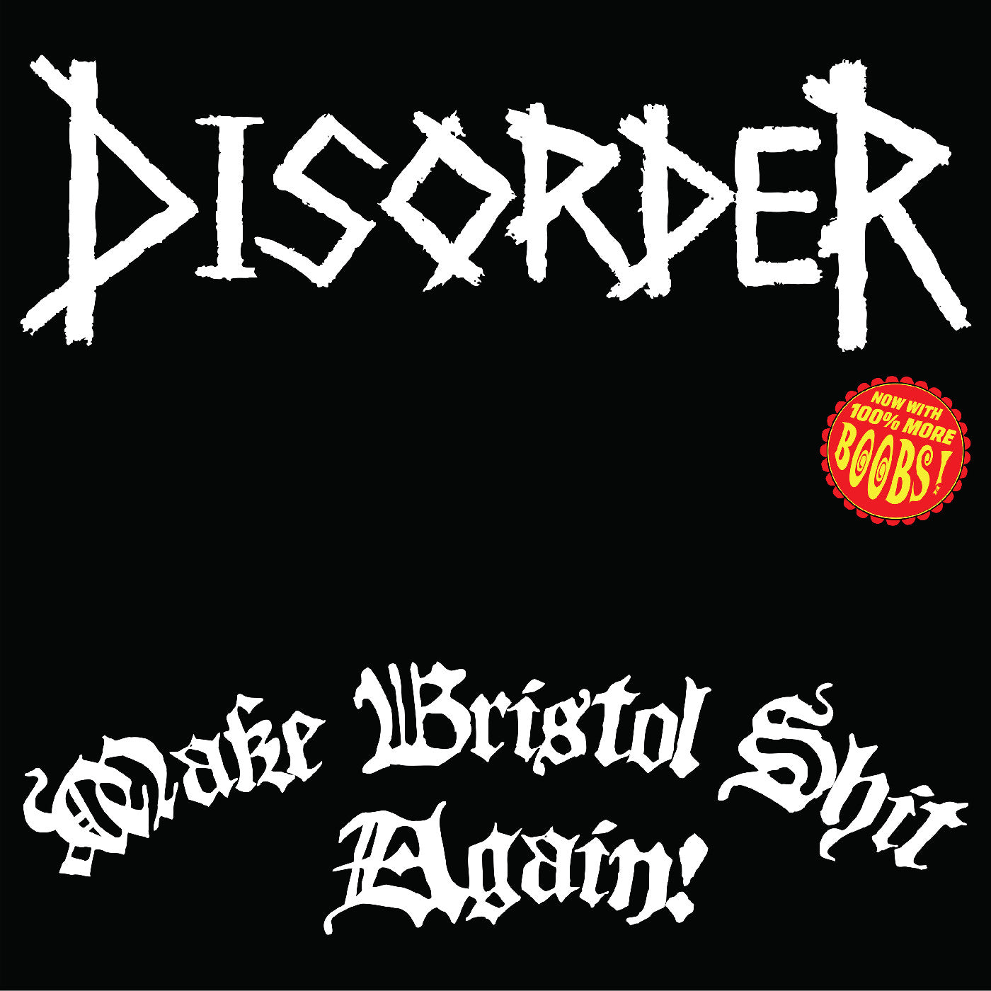 Disorder - Make Bristol Shit Again Product Image