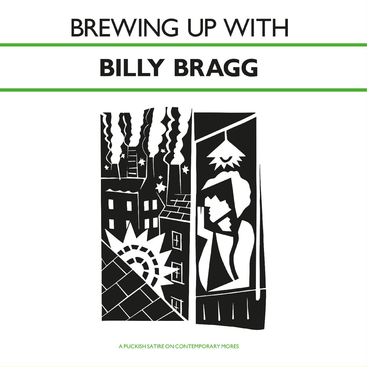 Brewing Up With Billy Bragg
