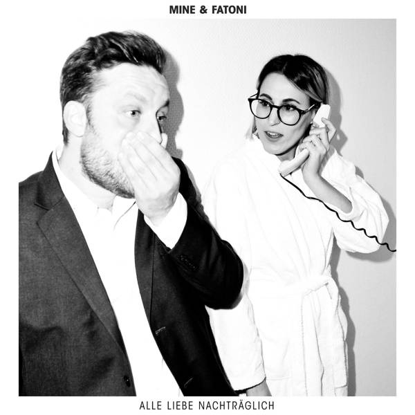 Mine And Fatoni - Alle Liebe Nachträglich Product Image