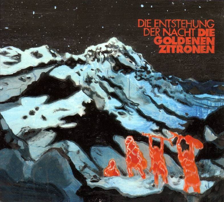 Die Goldenen Zitronen - Die Entstehung der Nacht Product Image