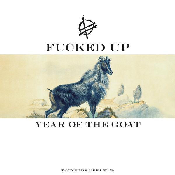 Fucked Up - Year of the Goat Product Image