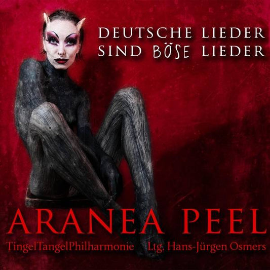 Aranea Peel - Deutsche Lieder Sind Boese Lieder Product Image