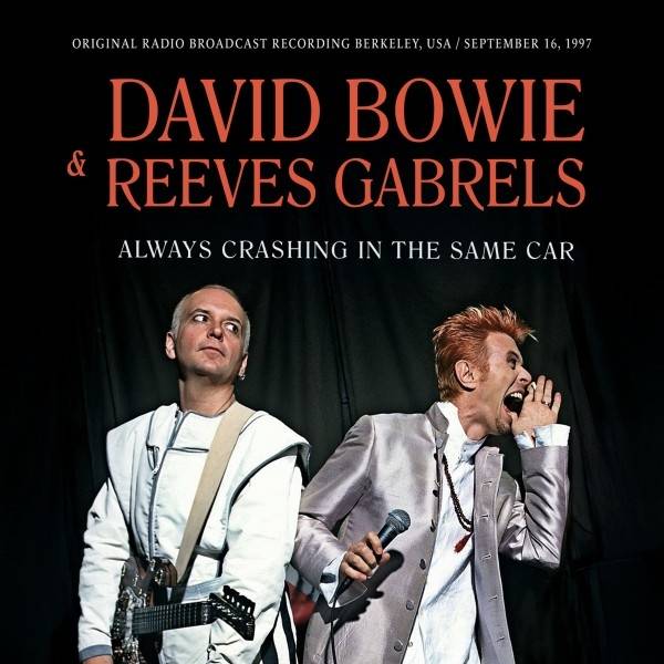 David Bowie, Reeves Gabrels - Always Crashing In The Same Car Product Image