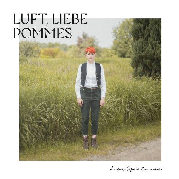 Lisa Spielmann - Luft, Liebe, Pommes Product Image