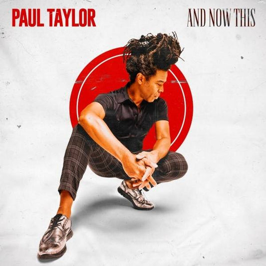 Paul Taylor - And Now This Product Image