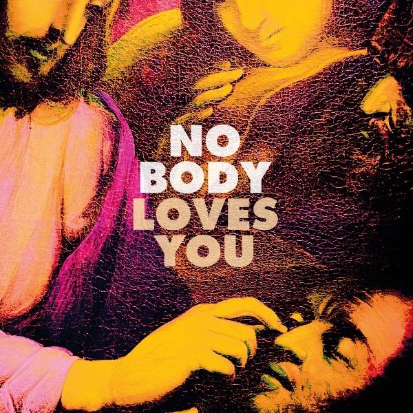 No Body - Loves You Product Image