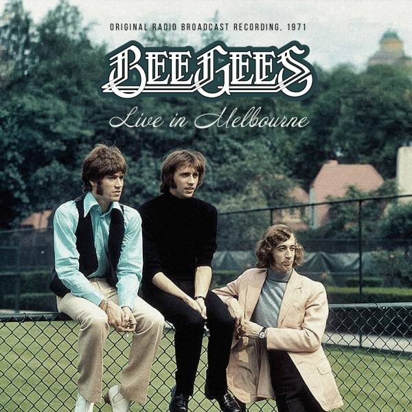 Bee Gees - Live in Melbourne / Radio Broadcast 1971 Product Image