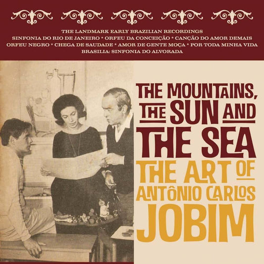 The Mountains, The Sun and the Sea – The Art of Antonio Carlos Jobim