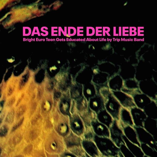 Das Ende der Liebe - Bright Euro Teen Gets Educated About Life by Trip Product Image