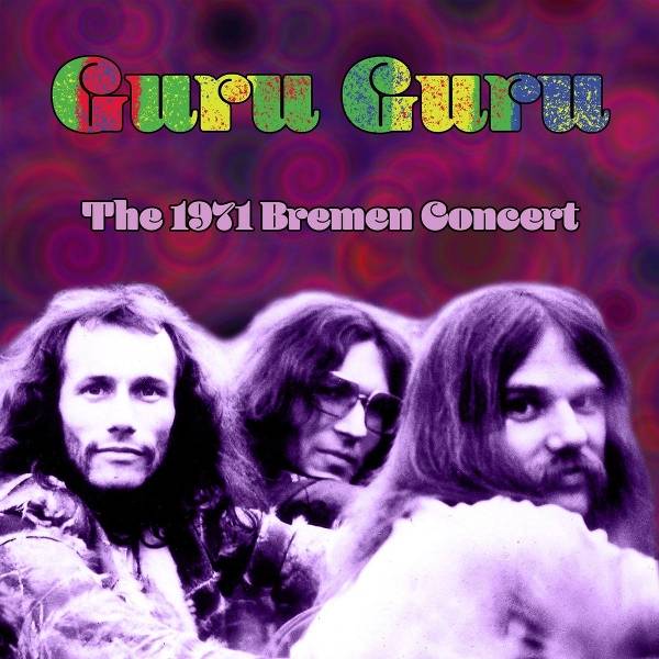 Guru Guru - Live March in Bremen 1971 Product Image