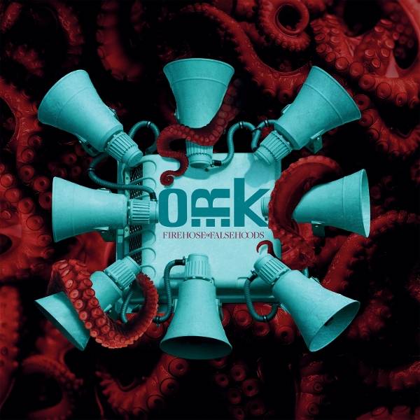 O.R.k. - Firehose Of Falsehoods Product Image