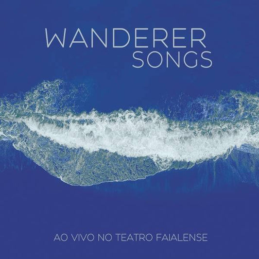 Wanderer Songs - Ao Vivo No Teatro Faialense Product Image