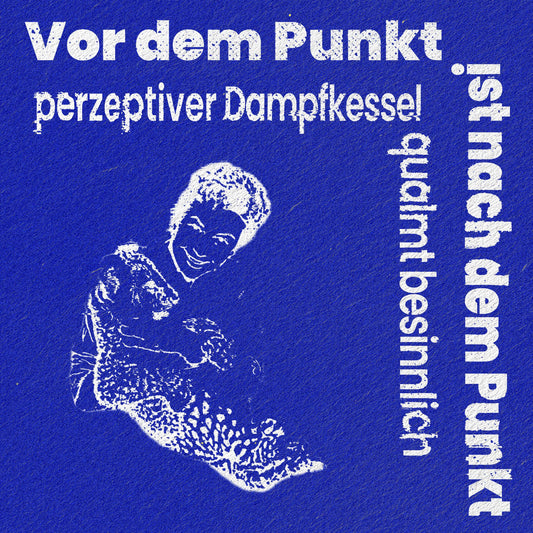 Perzeptiverdampfkesselqualmtbesinnlich - Vor dem Punkt ist nach dem Punkt Product Image