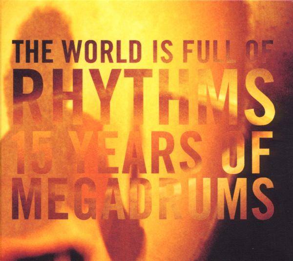 Megadrums - World Is Full Of Rhythms Product Image
