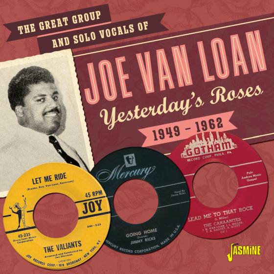 The Great Group and Solo Vocals of Joe Van Loan Yesterday's Roses 1949-1962