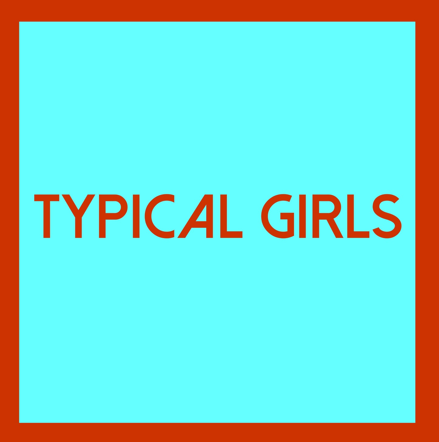 Typical Girls Volume 4