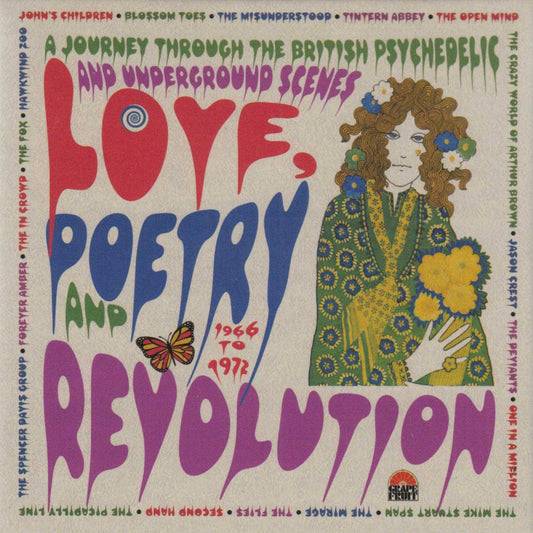 Love Poetry and Revolution - A Journey Through the British Psychedelic and Underground Scenes 1966 to 1972