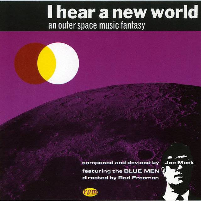 I Hear A New World