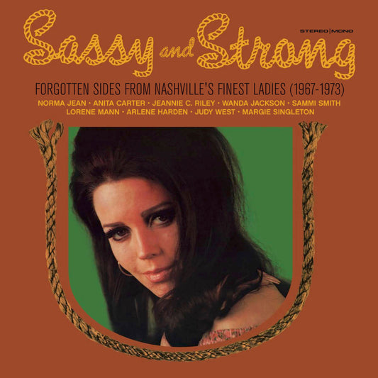 Sassy And Strong: Forgotten Sides From Nashville's Finest Ladies (1967-1973)
