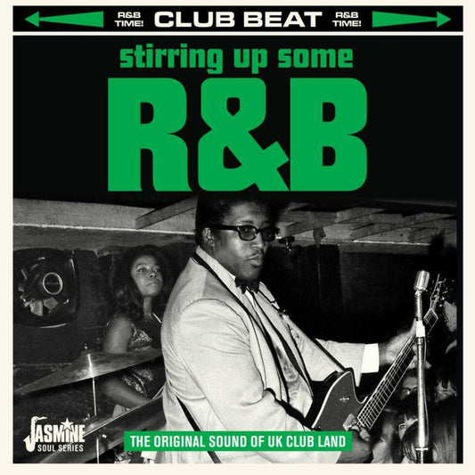 Stirring Up Some R&B - The Original Sound Of UK Club Land