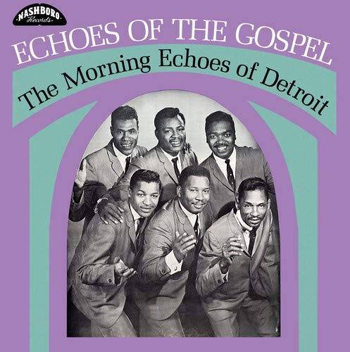 Echoes of the Gospel - The Morning Echoes of Detroit