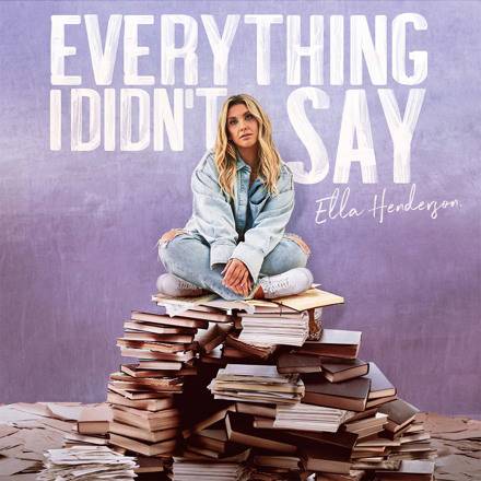 Everything I Didnt Say