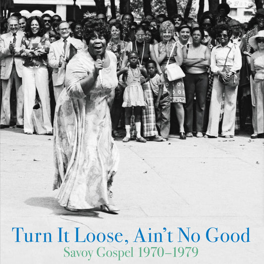 Turn It Loose, Ain't No Good : Savoy Gospel 1970 - 1979