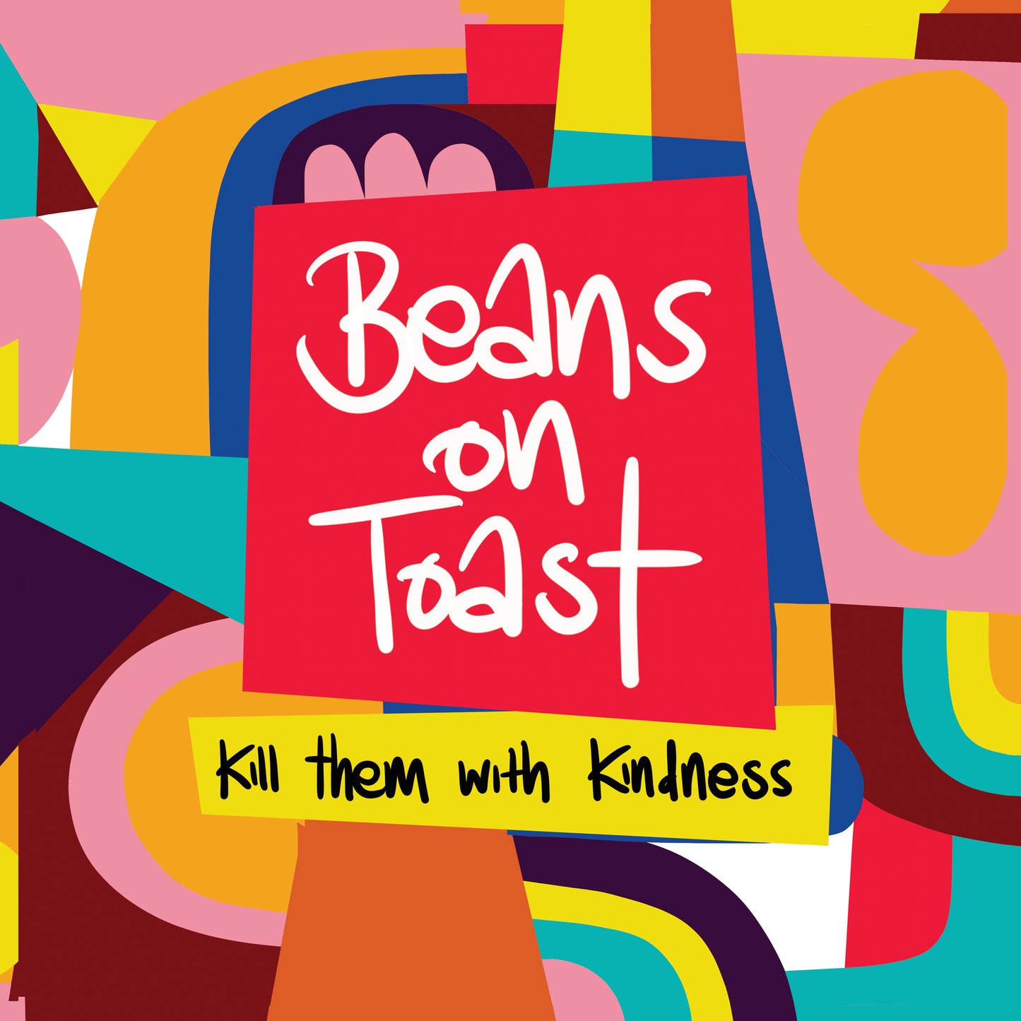 Kill Them With Kindness
