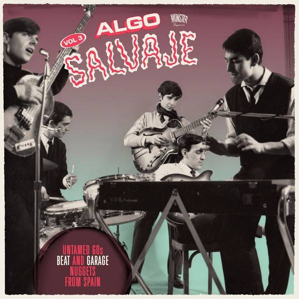 Algo Salvaje Volume 3 - Untamed 60s Beat and Garage Nuggets from Spain
