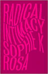 Radical Intimacy