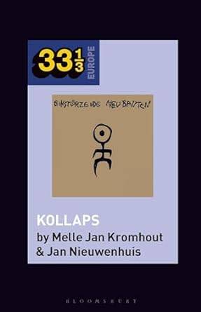 Einstrzende Neubauten's Kollaps (33 1/3 Europe)
