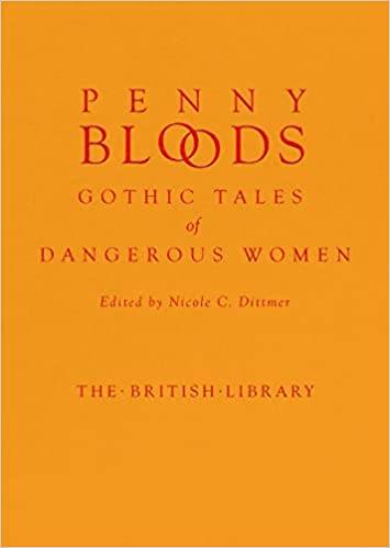 Penny Bloods Gothic Tales of Dangerous Women