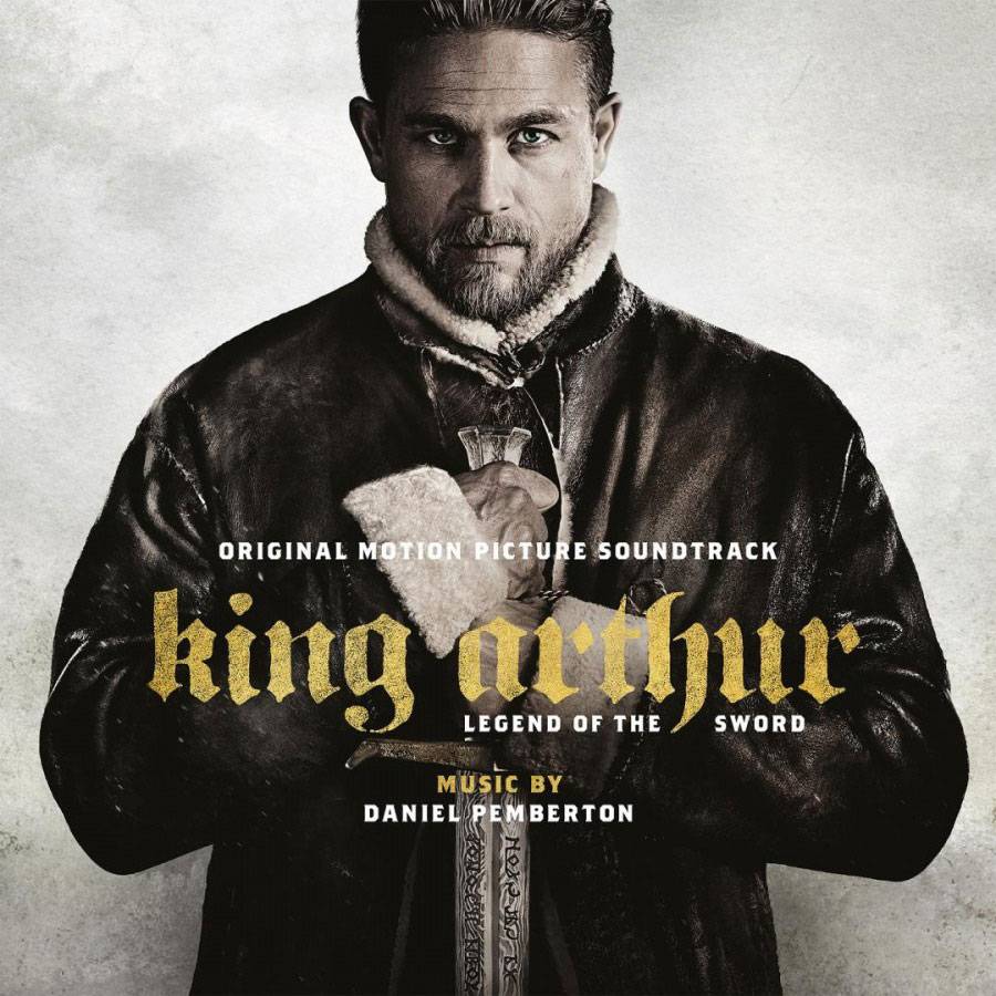 King Arthur: Legend of the Sword - Original Soundtrack